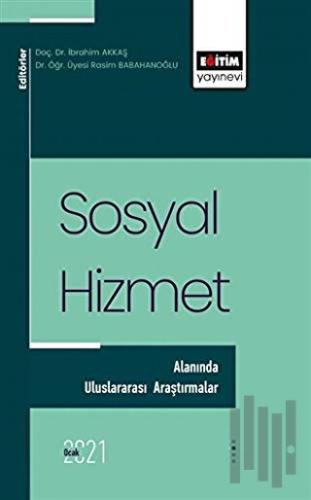 Sosyal Hizmet Alanında Uluslararası Araştırmalar 1 | Kitap Ambarı