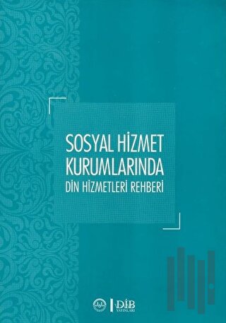 Sosyal Hizmet Kurumlarında Din Hizmetleri Rehberi | Kitap Ambarı