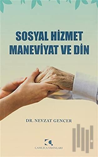 Sosyal Hizmet Maneviyat ve Din | Kitap Ambarı