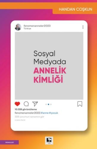 Sosyal Medyada Annelik Kimliği | Kitap Ambarı