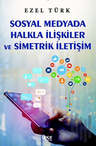 Sosyal Medyada Halkla İlişkiler ve Simetrik İletişim | Kitap Ambarı