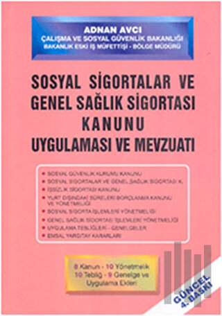 Sosyal Sigortalar Kanunu Uygulaması ve Mevzuatı (Ciltli) | Kitap Ambar