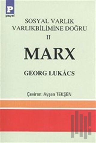 Sosyal Varlık Varlıkbilimine Doğru 2 Marx | Kitap Ambarı