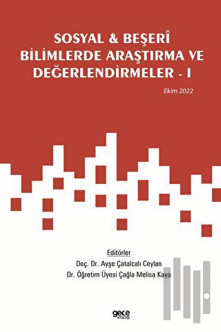 Sosyal ve Beşeri Bilimlerde Araştırma ve Değerlendirmeler - 1 / Ekim 2