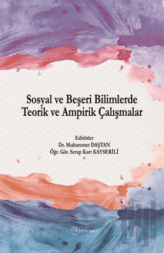 Sosyal ve Beşeri Bilimlerde Teorik ve Ampirik Çalışmalar | Kitap Ambar