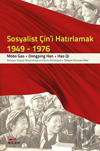 Sosyalist Çin'i Hatırlamak (1949-1976) | Kitap Ambarı