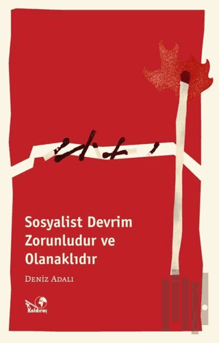 Sosyalist Devrim Zorunludur ve Olanaklıdır | Kitap Ambarı