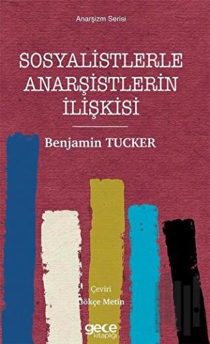 Sosyalistlerle Anarşistlerin İlişkisi | Kitap Ambarı