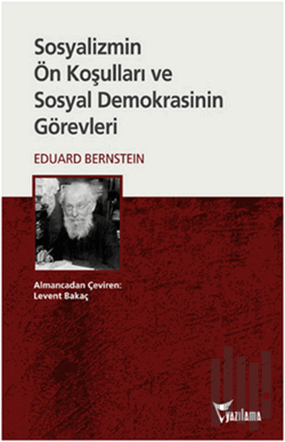 Sosyalizmin Ön Koşulları ve Sosyal Demokrasinin Görevleri | Kitap Amba