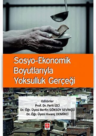 Sosyo-Ekonomik Boyutlarıyla Yoksulluk Gerçeği | Kitap Ambarı