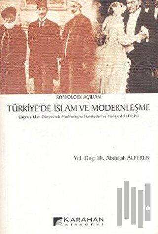 Sosyolojik Açıdan Türkiye’de İslam ve Modernleşme | Kitap Ambarı