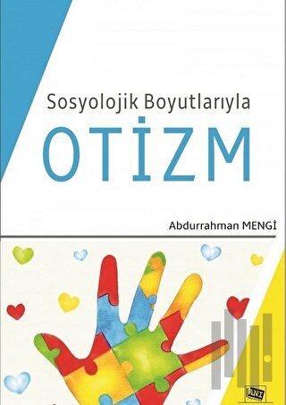 Sosyolojik Boyutlarıyla Otizm | Kitap Ambarı