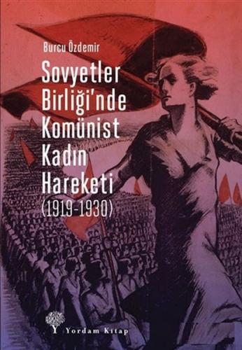 Sovyetler Birliği’nde Komünist Kadın Hareketi (1919-1930) | Kitap Amba