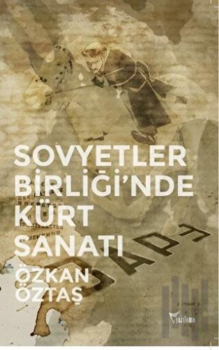 Sovyetler Birliği'nde Kürt Sanatı | Kitap Ambarı