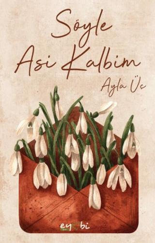 Söyle Asi Kalbim | Kitap Ambarı