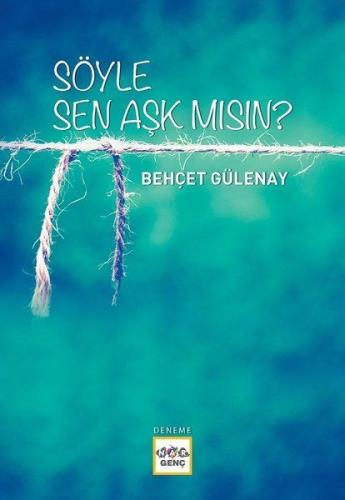 Söyle Sen Aşk mısın? | Kitap Ambarı