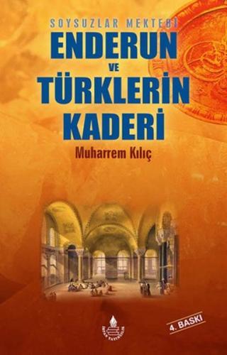 Enderun ve Türklerin Kaderi | Kitap Ambarı