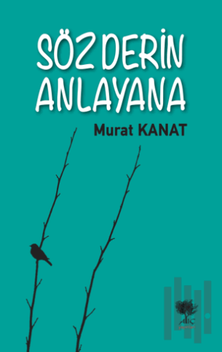 Söz Derin Anlayana | Kitap Ambarı