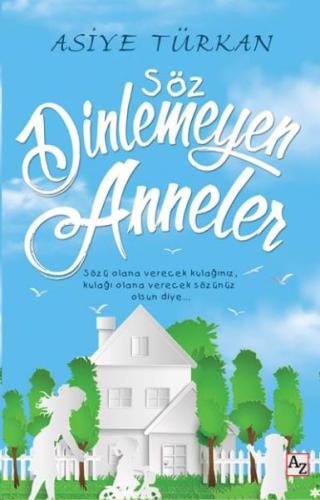 Söz Dinlemeyen Anneler | Kitap Ambarı