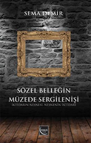 Sözel Belleğin Müzede Sergilenişi | Kitap Ambarı