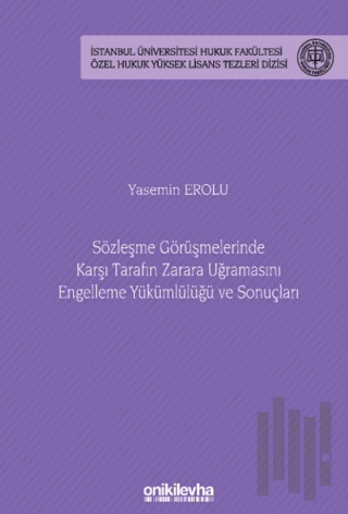 Sözleşme Görüşmelerinde Karşı Tarafın Zarara Uğramasını Engelleme Yükü