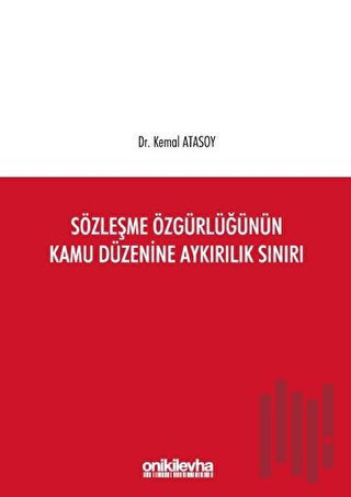 Sözleşme Özgürlüğünün Kamu Düzenine Aykırılık Sınırı (Ciltli) | Kitap 