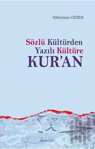 Sözlü Kültürden Yazılı Kültüre Kur’an | Kitap Ambarı