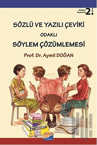 Sözlü ve Yazılı Çeviri Odaklı Söylem Çözümlemesi | Kitap Ambarı