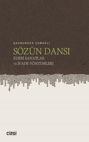 Sözün Dansı – Edebi Sanatlar ve İfade Yöntemleri | Kitap Ambarı