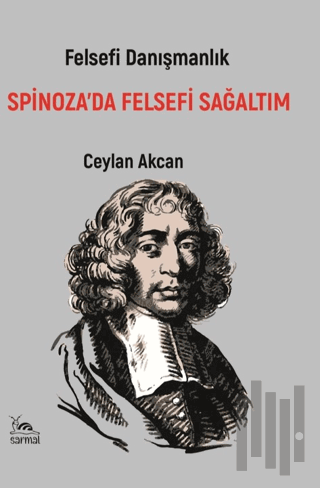 Spinoza’da Felsefi Sağaltım | Kitap Ambarı