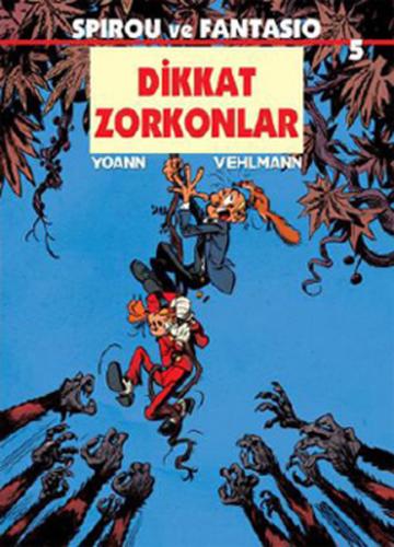 Spirou ve Fantasio 5 - Dikkat Zorkonlar | Kitap Ambarı