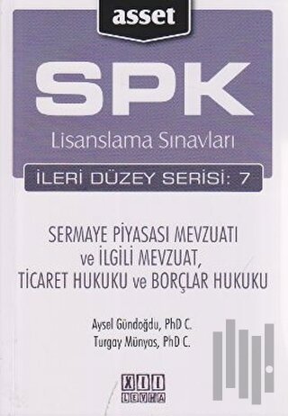 SPK Lisanslama Sınavları İleri Düzey Serisi: 7 - Sermaye Piyasası Mevz