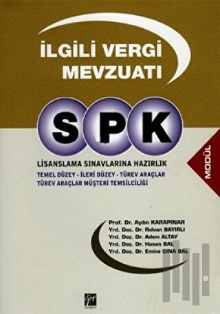 SPK Lisanslama Sınavlarına Hazırlık - İlgili Vergi Mevzuatı | Kitap Am