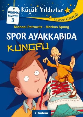 Küçük Yıldızlar: Spor Ayakkabıda Kungfu | Kitap Ambarı