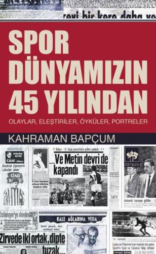 Spor Dünyamızın 45 Yılından | Kitap Ambarı