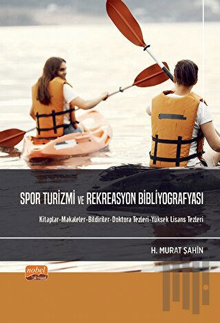 Spor Turizmi Ve Rekreasyon Bibliyografyası | Kitap Ambarı