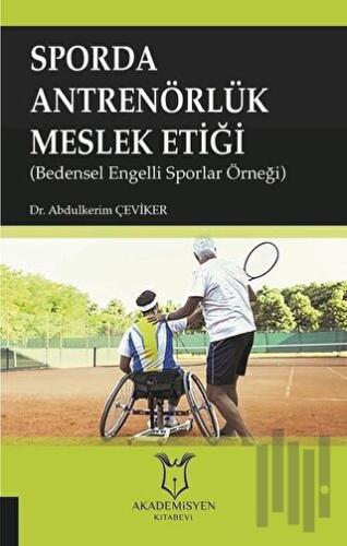 Sporda Antrenörlük Meslek Etiği | Kitap Ambarı