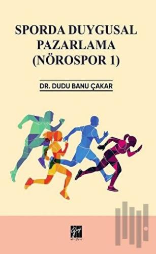 Sporda Duygusal Pazarlama (Nörospor 1) | Kitap Ambarı