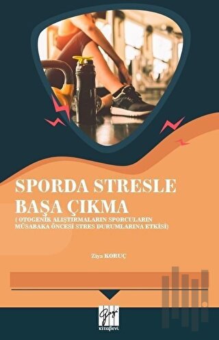 Sporda Stresle Başa Çıkma | Kitap Ambarı