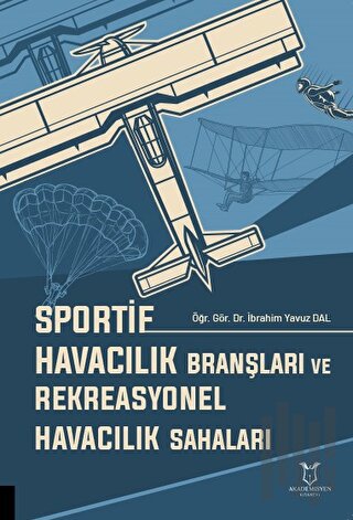 Sportif Havacılık Branşları ve Rekreasyonel Havacılık Sahaları | Kitap