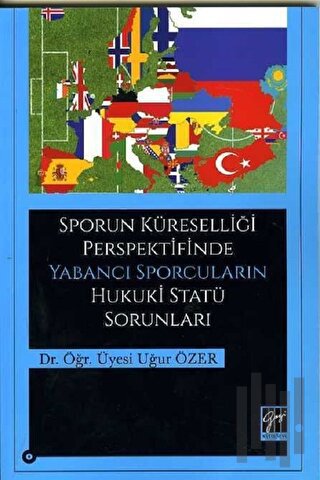 Sporun Küreselliği Perspektifinde Yabancı Sporcuların Hukuki Statü Sor