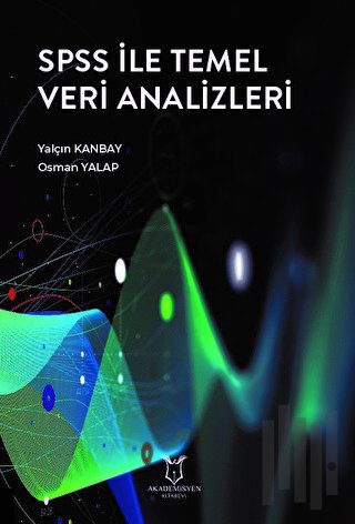 SPSS ile Temel Veri Analizleri | Kitap Ambarı