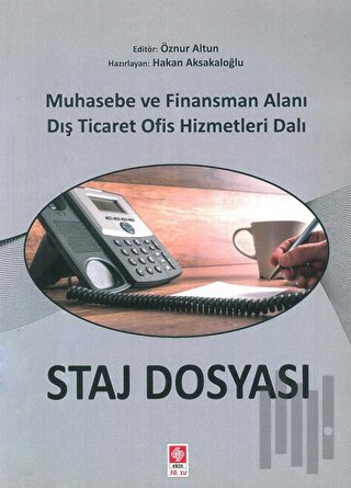 Staj Dosyası Muhasebe ve Finansman Alanı Dış Ticaret Ofis Hizmetleri D