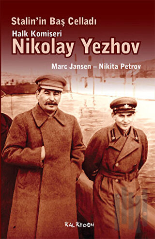 Stalin’in Baş Celladı Halk Komiseri Nikolay Yezhov | Kitap Ambarı