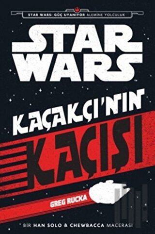 Star Wars - Kaçakçı'nın Kaçışı | Kitap Ambarı