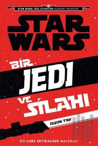 Starwars - Bir Jedi ve Silahı | Kitap Ambarı