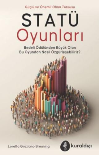 Statü Oyunları - Güç ve Önemli Olma Tutkusu | Kitap Ambarı