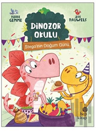 Stega’nın Doğum Günü - Dinozor Okulu | Kitap Ambarı