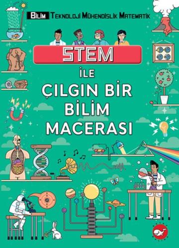 STEM İle Çılgın Bir Bilim Macerası | Kitap Ambarı