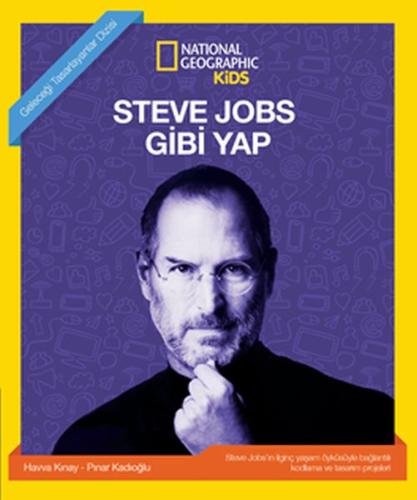 Steve Jobs Gibi Yap - National Geographic Kids | Kitap Ambarı